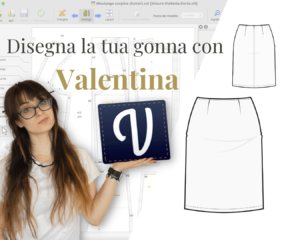 Disegna la tua gonna con Valentina